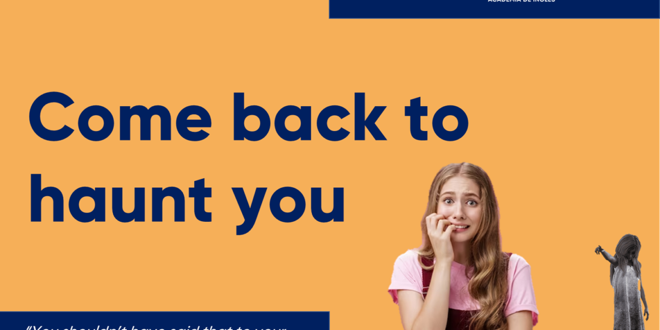 Cursos de inglés con profesor nativo come back to haunt you