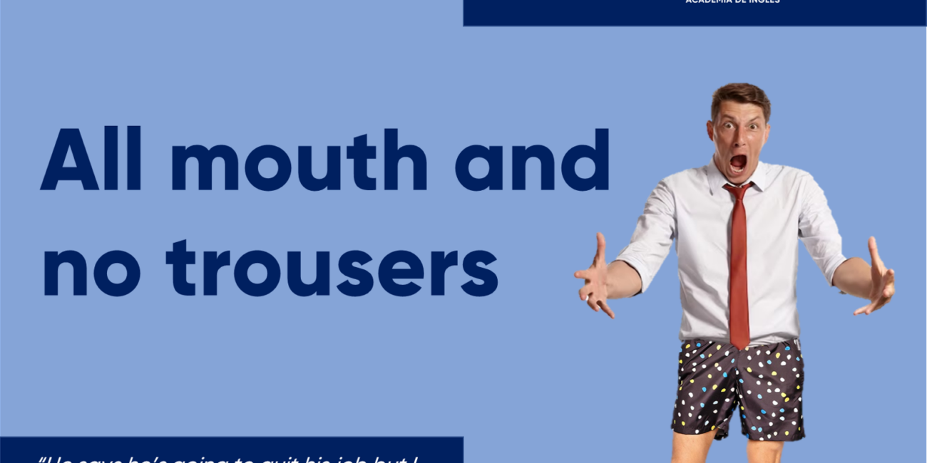 Cursos de inglés con profesor nativo mouth no trousers 1