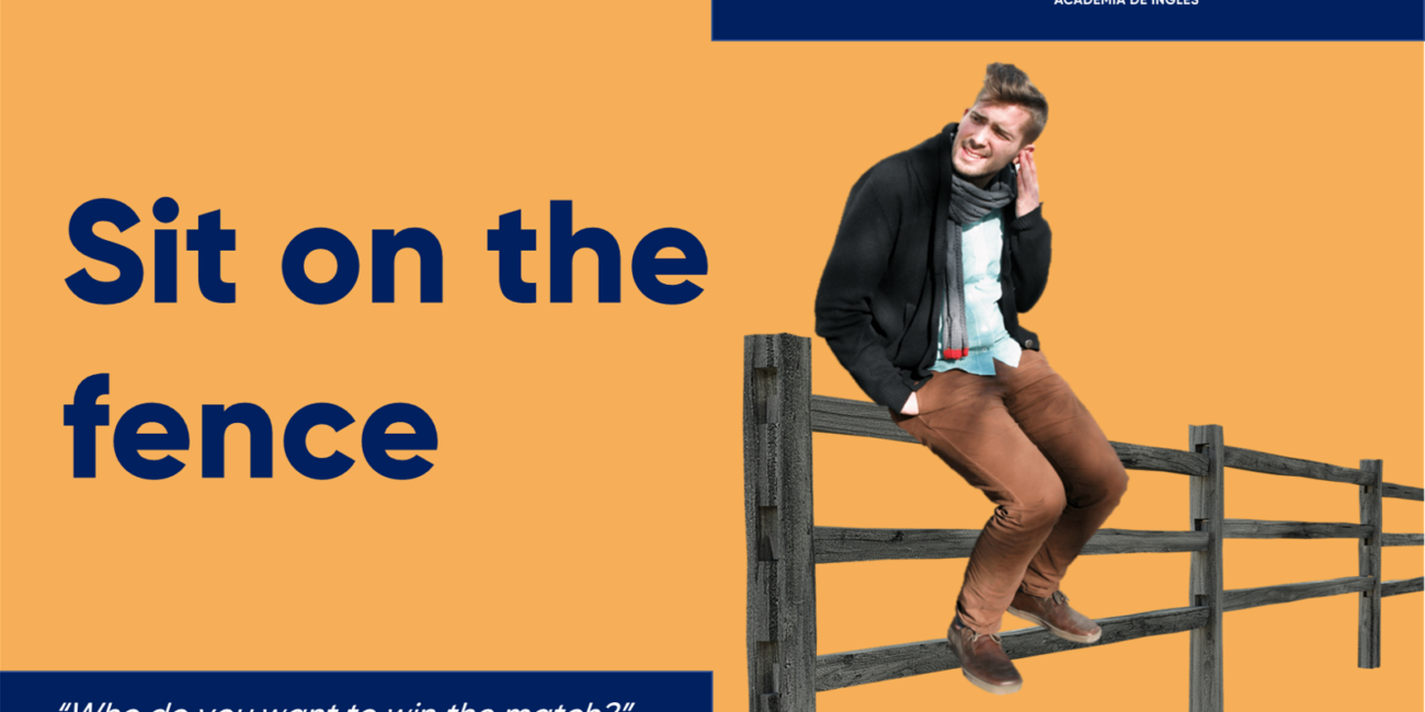 Cursos de inglés con profesor nativo sit on the fence